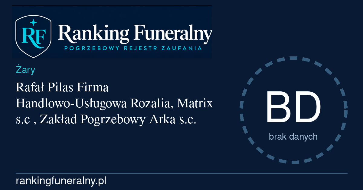 Rafał Pilas Firma Handlowo-Usługowa Rozalia, Matrix s.c , Zakład Pogrzebowy Arka s.c. - badge poziomy